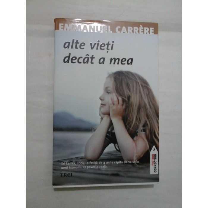 ALTE VIETI DECAT A MEA - EMMANUEL CARRERE